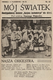 Mój Światek : dwutygodniowy dodatek „Kurjera Zachodniego” dla dzieci. 1934, nr 15