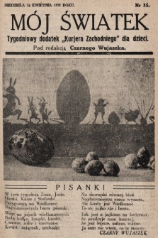 Mój Światek : tygodniowy dodatek „Kurjera Zachodniego” dla dzieci. 1935, nr 35