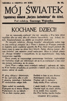 Mój Światek : tygodniowy dodatek „Kurjera Zachodniego” dla dzieci. 1935, nr 44