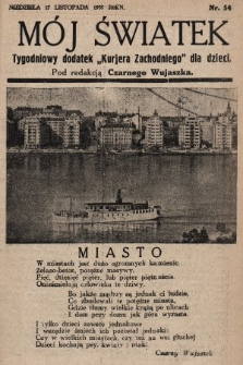 Mój Światek : tygodniowy dodatek „Kurjera Zachodniego” dla dzieci. 1935, nr 54