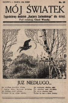 Mój Światek : tygodniowy dodatek „Kurjera Zachodniego” dla dzieci. 1936, nr 69