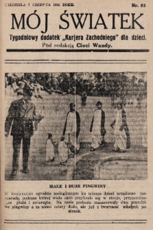 Mój Światek : tygodniowy dodatek „Kurjera Zachodniego” dla dzieci. 1936, nr 82