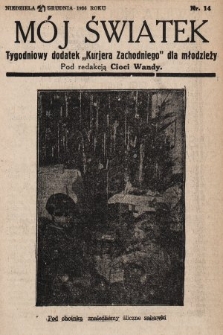 Mój Światek : tygodniowy dodatek „Kurjera Zachodniego” dla dzieci. 1936/1937, nr 14