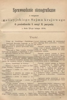 [Kadencja X, sesja I, pos. 6] Sprawozdanie Stenograficzne z Rozpraw Galicyjskiego Sejmu Krajowego. 6. Posiedzenie 1. Sesyi X. Peryodu