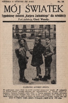 Mój Światek : tygodniowy dodatek „Kurjera Zachodniego” dla dzieci. 1936/1937, nr 28