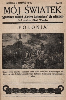 Mój Światek : tygodniowy dodatek „Kurjera Zachodniego” dla dzieci. 1936/1937, nr 38