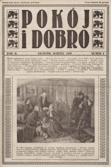 Pokój i Dobro : czasopismo społeczno - religijne w duchu św. Franciszka Seraf[ickiego] patrona A. K. 1938, nr 3