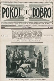 Pokój i Dobro : czasopismo społeczno - religijne w duchu św. Franciszka Seraf[ickiego] patrona A. K. 1938, nr 4