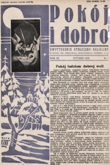 Pokój i Dobro : dwutygodnik społeczno - religijny w duchu św. Franciszka Serafickiego patrona A. K. 1939, nr 1