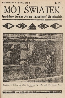 Mój Światek : tygodniowy dodatek „Kurjera Zachodniego” dla dzieci. 1937/1938, nr 15