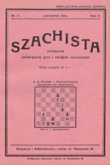 Szachista : miesięcznik poświęcony grze i studjom szachowym. 1934, nr 11