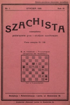 Szachista : czasopismo poświęcone grze i studjom szachowym. 1935, nr 1