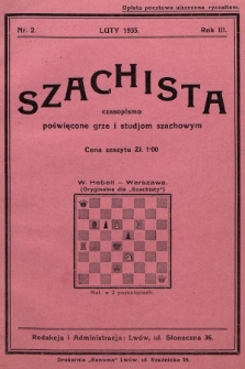 Szachista : czasopismo poświęcone grze i studjom szachowym. 1935, nr 2