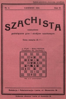 Szachista : czasopismo poświęcone grze i studjom szachowym. 1935, nr 6