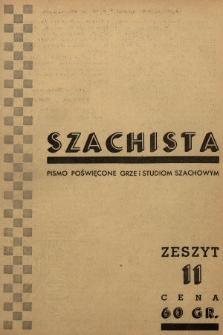 Szachista : czasopismo poświęcone grze, nauce i studiom szachowym. 1938, z. 11