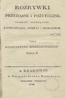 Rozrywki Przyjemne i Pożyteczne : dziełko poświęcone literaturze, poezyi i romansom. 1926, T. 2