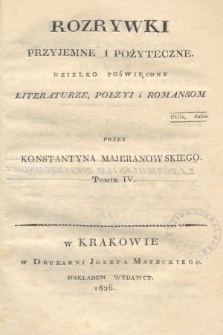 Rozrywki Przyjemne i Pożyteczne : dziełko poświęcone literaturze, poezyi i romansom. 1926, T. 4