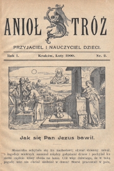 Anioł Stróż : przyjaciel i nauczyciel dzieci. 1900, nr 2