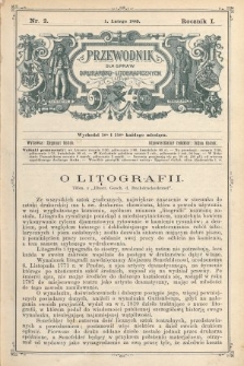 Przewodnik dla Spraw Drukarsko - Litograficznych i t. p. R. 1, 1889, nr 2