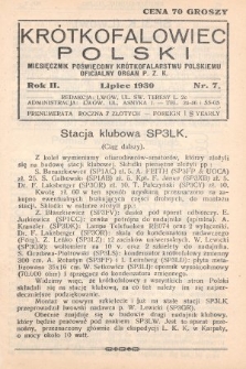 Krótkofalowiec Polski : miesięcznik poświęcony krótkofalarstwu polskiemu : oficjalny organ P.Z.K. 1930, nr 7