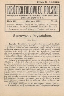 Krótkofalowiec Polski : miesięcznik poświęcony krótkofalarstwu polskiemu : oficjalny organ P.Z.K. 1931, nr 3