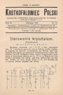 Krótkofalowiec Polski : miesięcznik poświęcony krótkofalarstwu polskiemu : oficjalny organ P.Z.K. 1931, nr 11