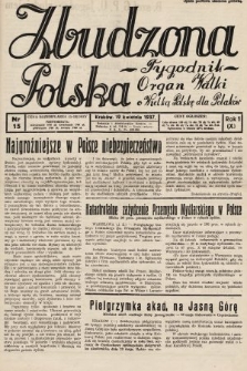 Zbudzona Polska : tygodnik : organ walki o Wielką Polskę dla Polaków. 1937, nr 15
