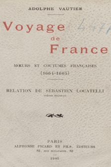 Voyage de France : moeurs et coutumes françaises (1664-1665)