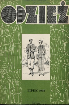 Odzież : pierwsze ilustrowane pismo zawodowe poświęcone krawiectwu w Polsce z dodatkiem sezonowym żurnali Mód : Organ Związku Pracodawców Krawieckich na Polske Zachodnią. 1932, nr 7