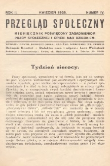 Przegląd Społeczny : miesięcznik poświęcony zagadnieniom pracy społecznej i opieki nad dzieckiem. 1928, nr 4