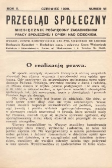 Przegląd Społeczny : miesięcznik poświęcony zagadnieniom pracy społecznej i opieki nad dzieckiem. 1928, nr 6