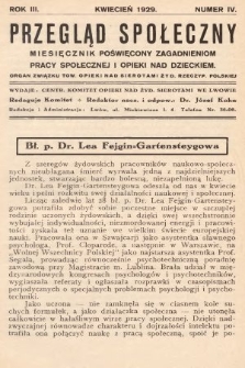 Przegląd Społeczny : miesięcznik poświęcony zagadnieniom pracy społecznej i opieki nad dzieckiem : organ Związku Tow.[arzystw] Opieki nad Sierotami Żyd.[owskimi] Rzeczyp.[ospolitej] Polskiej. 1929, nr 4