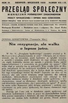 Przegląd Społeczny : miesięcznik poświęcony zagadnieniom pracy społecznej i opieki nad dzieckiem : organ Związku Tow.[arzystw] Opieki nad Sierotami Żyd.[owskimi] Rzeczyp.[ospolitej] Polskiej. 1930, nr 8 i 9