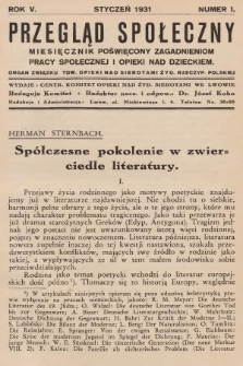 Przegląd Społeczny : miesięcznik poświęcony zagadnieniom pracy społecznej i opieki nad dzieckiem : organ Związku Tow.[arzystw] Opieki nad Sierotami Żyd.[owskimi] Rzeczyp.[ospolitej] Polskiej. 1931, nr 1