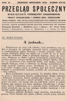 Przegląd Społeczny : miesięcznik poświęcony zagadnieniom pracy społecznej i opieki nad dzieckiem : organ Związku Tow.[arzystw] Opieki nad Sierotami Żyd.[owskimi] Rzeczyp.[ospolitej] Polskiej. 1932, nr 8-9