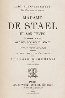 Madame de Staël et son temps (1766-1817) : avec des documents inédits. T. 2