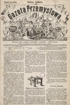 Gazeta Przemysłowa : ilustrowany organ przemysłu, rękodzielnictwa, gospodarstwa i handlu krajowego. 1866, nr 1