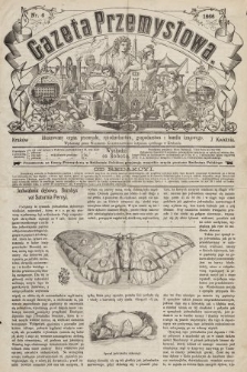 Gazeta Przemysłowa : ilustrowany organ przemysłu, rękodzielnictwa, gospodarstwa i handlu krajowego. 1866, nr 6