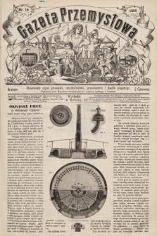 Gazeta Przemysłowa : ilustrowany organ przemysłu, rękodzielnictwa, gospodarstwa i handlu krajowego. 1866, nr 16