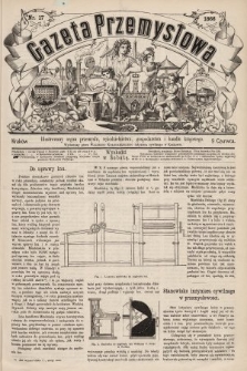 Gazeta Przemysłowa : ilustrowany organ przemysłu, rękodzielnictwa, gospodarstwa i handlu krajowego. 1866, nr 17