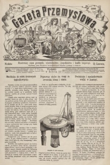 Gazeta Przemysłowa : ilustrowany organ przemysłu, rękodzielnictwa, gospodarstwa i handlu krajowego. 1866, nr 18