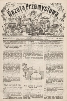 Gazeta Przemysłowa : ilustrowany organ przemysłu, rękodzielnictwa, gospodarstwa i handlu krajowego. 1866, nr 44