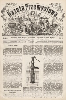 Gazeta Przemysłowa : ilustrowany organ przemysłu, rękodzielnictwa, gospodarstwa i handlu krajowego. 1867, nr 67