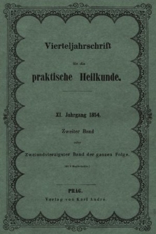 Vierteljahrschrift für die Praktische Heilkunde. Jg.11, 1854, Bd. 2