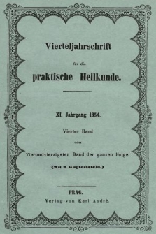 Vierteljahrschrift für die Praktische Heilkunde. Jg.11, 1854, Bd. 4