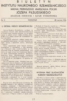 Biuletyn Instytutu Naukowego Rzemieślniczego Imienia Pierwszego Marszałka Polski Józefa Piłsudskiego (Muzeum Rzemiosł i Sztuki Stosowanej). 1936, nr 8