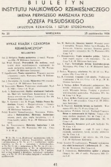 Biuletyn Instytutu Naukowego Rzemieślniczego Imienia Pierwszego Marszałka Polski Józefa Piłsudskiego (Muzeum Rzemiosł i Sztuki Stosowanej). 1936, nr 20