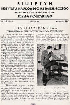 Biuletyn Instytutu Naukowego Rzemieślniczego Imienia Pierwszego Marszałka Polski Józefa Piłsudskiego (Muzeum Rzemiosł i Sztuki Stosowanej). 1937, nr 1-2