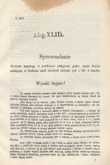 [Kadencja III, sesja VII, al. 43] Alegata do Sprawozdań Stenograficznych z Siódmej Sesyi Trzeciego Peryodu Sejmu Krajowego Królestwa Galicyi i Lodomeryi wraz z Wielkiem Księstwem Krakowskiem z roku 1876. Alegat 43