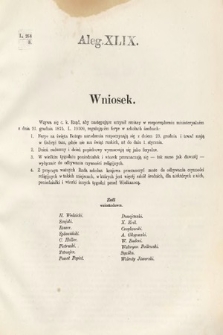 [Kadencja III, sesja VII, al. 49] Alegata do Sprawozdań Stenograficznych z Siódmej Sesyi Trzeciego Peryodu Sejmu Krajowego Królestwa Galicyi i Lodomeryi wraz z Wielkiem Księstwem Krakowskiem z roku 1876. Alegat 49